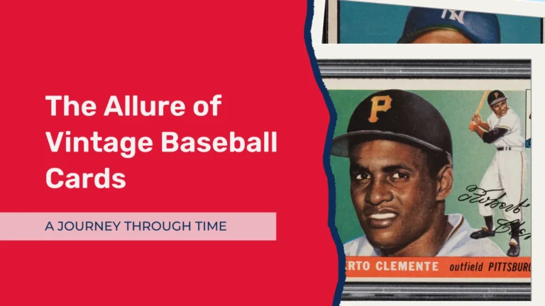 The Allure of Vintage Baseball Cards: A Journey Through Time