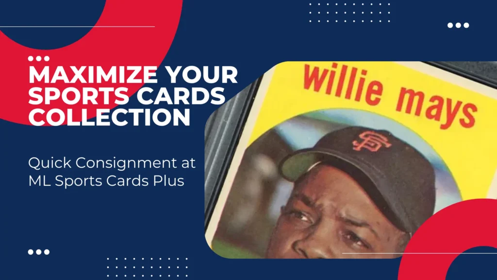 Maximize Your Sports Cards Collection with Quick Consignment at ML Sports Cards Plus